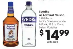 Metro Market Svedka or Admiral Nelson offer