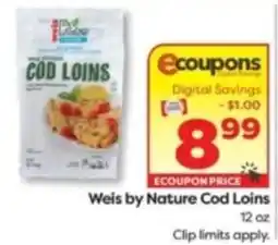 Weis Markets Weis by Nature Cod Loins offer