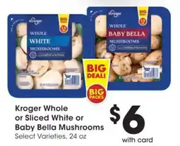 Fry's Kroger whole white or baby bella mushrooms offer