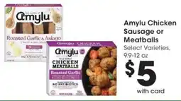 Fry's Amylu chicken sausage or meatballs offer