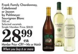 Pavilions Frank Family Chardonnay, Cakebread or Jayson by Pahlmeyer Sauvignon Blanc offer