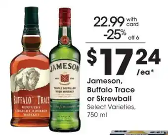 Jameson, Buffalo Trace or Skrewball