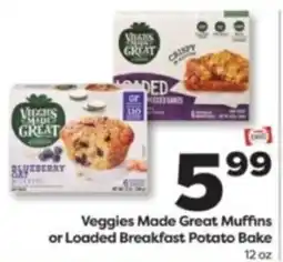 Weis Markets Veggies Made Great Muffins or Loaded Breakfast Potato Bake offer