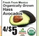Super Fresh Fresh From Mexico Organically Grown Hass Avocados offer