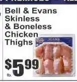 Key Food Bell & Evans Skinless & Boneless Chicken Thighs offer