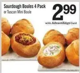 Price Chopper Sourdough Boules 4 Pack or Tuscan Mini Boule offer