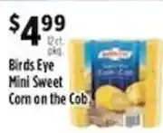 Pioneer Supermarkets Birds Eye Mini Sweet Corn on the Cob offer
