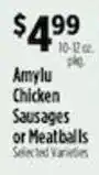 Pioneer Supermarkets Amylu Chicken Sausages or Meatballs offer