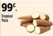 Pioneer Supermarkets Tropical Yuca offer