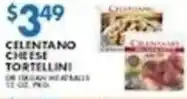 Associated Cilentano cheese tortellini or italian meatballs offer