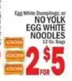 C Town Egg White Dumplings or No Yolk Egg White Noodles offer