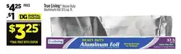 Dollar General True Living Heavy Duty Aluminum Foil 37.5 sq. ft offer