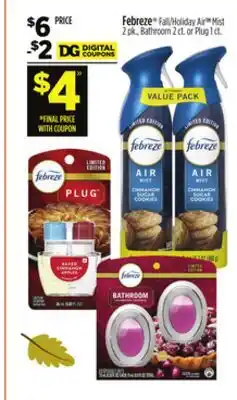 Dollar General Febreze Fall/Holiday Air Mist, Bathroom or Plug offer