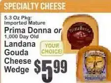 Key Food Prima Donna or Landana Gouda Cheese Wedge offer
