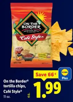 Lidl On the Border tortilla chips Café Style offer