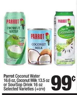 Super King Markets Parrot Coconut Water 16.6 oz, Coconut Milk 13.5 oz or SourSop Drink 16 oz offer