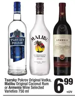 Super King Markets Tsarsky Pokrov Original Vodka, Malibu Original Coconut Rum or Armenia Wine offer