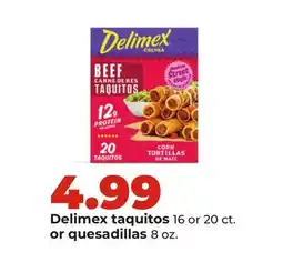 Hy-Vee Delimex taquitos 16 or 20 ct. or quesadillas 8 oz offer