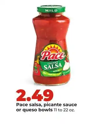 Hy-Vee Pace salsa, picante sauce or queso bowls offer