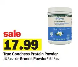 Meijer True Goodness Protein Powder or Greens Powder offer