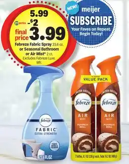 Meijer Febreze Fabric Spray 23.6 oz. or Seasonal Bathroom or Air Mist* 2 ct offer