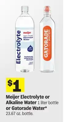 Meijer Meijer Electrolyte or Alkaline Water 1 liter bottle or Gatorade Water offer