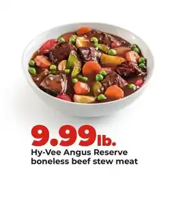 Hy-Vee Hy-Vee Angus Reserve boneless beef stew meat offer