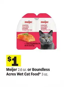 Meijer Meijer 2.6 oz. or Boundless Acres Wet Cat Food offer