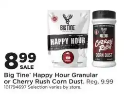 Mills Fleet Farm Big Tine Happy Hour Granular or Cherry Rush Corn Dust offer