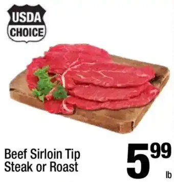 Beef Sirloin Tip Steak or Roast