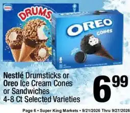 Super King Markets Nestlé Drumsticks or Oreo Ice Cream Cones or Sandwiches offer