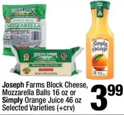Super King Markets Joseph Farms Block Cheese, Mozzarella Balls or Simply Orange Juice offer