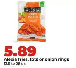 Hy-Vee Alexia fries, tots or onion rings offer