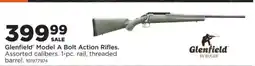 Mills Fleet Farm Glenfield Model A Bolt Action Rifles offer