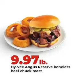 Hy-Vee Hy-Vee angus reserve boneless beef chuck roast offer