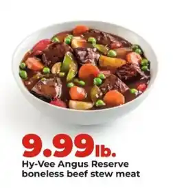 Hy-Vee Hy-Vee Angus Reserve boneless beef stew meat offer