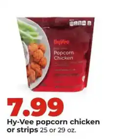 Hy-Vee Hy-Vee popcorn chicken or strips offer
