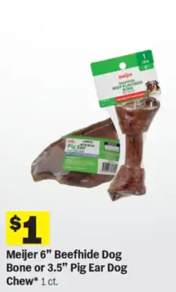 Meijer Meijer 6" Beefhide Dog Bone or 3.5" Pig Ear Dog Chew offer