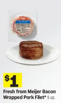 Meijer Fresh from Meijer Bacon Wrapped Pork Filet offer