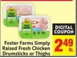 Save Mart Foster Farms Simply Raised Fresh Chicken Drumsticks or Thighs offer