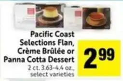 Save Mart Pacific Coast Selections Flan, Crème Brûlée or Panna Cotta Dessert offer