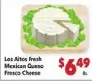 Vallarta Supermarkets Los Altos Fresh Mexican Queso Fresco Cheese offer