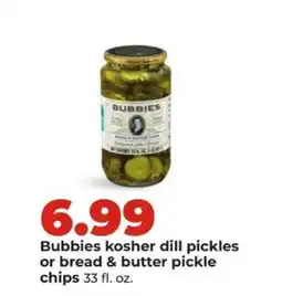 Hy-Vee Bubbies kosher dill pickles or bread & butter pickle chips offer