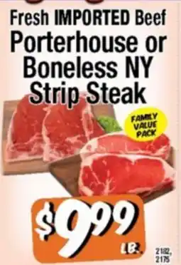 Western Beef Fresh IMPORTED Beef Porterhouse or Boneless NY Strip Steak offer