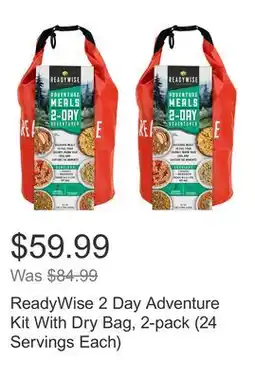 Costco ReadyWise 2 Day Adventure Kit With Dry Bag, 2-pack (24 Servings Each) offer