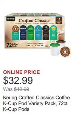 Costco Keurig Crafted Classics Coffee K-Cup Pod Variety Pack, 72ct K-Cup Pods offer