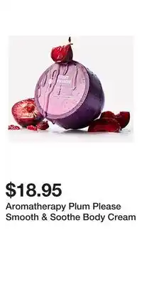 Bath & Body Works Aromatherapy Plum Please Smooth & Soothe Body Cream offer