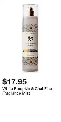 Bath & Body Works White Pumpkin & Chai Fine Fragrance Mist offer