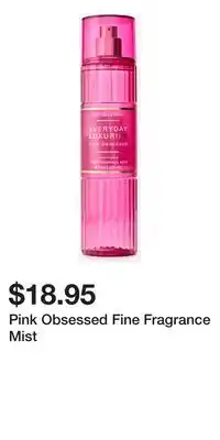 Bath & Body Works Pink Obsessed Fine Fragrance Mist offer