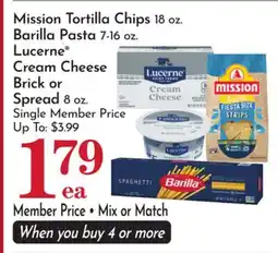 Pavilions Mission Tortilla Chips 18 oz. Barilla Pasta 7-16 oz. Lucerne Cream Cheese Brick or Spread 8 oz offer
